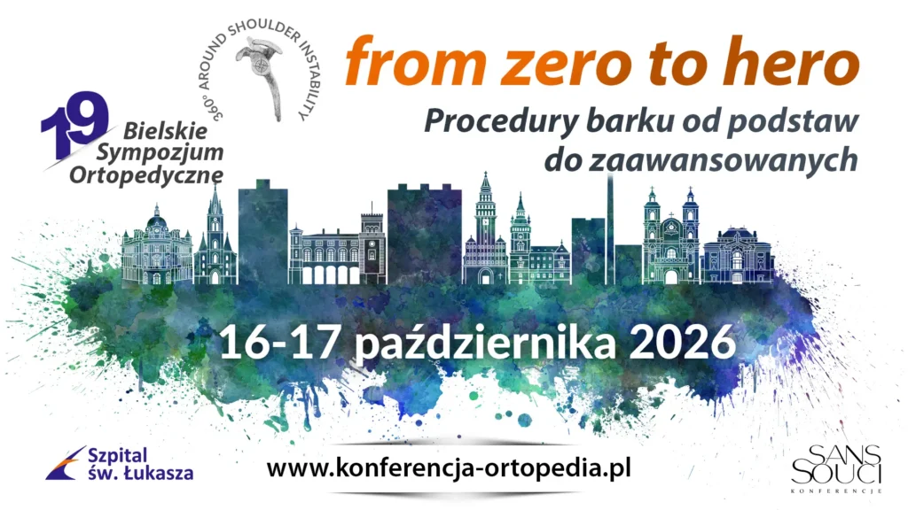 19. Bielskie Sympozjum Ortopedyczne „From zero to hero” — procedury barku od podstaw do zaawansowanych