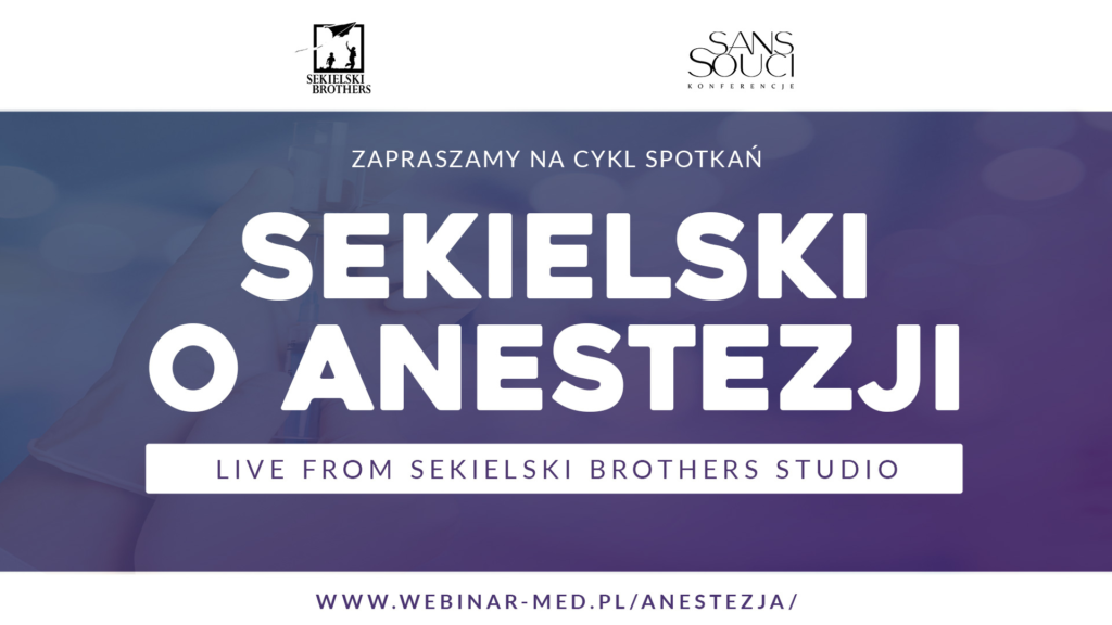 Sekielski o anestezji VI: “Limited resources in medicine”